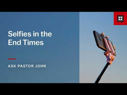 Selfies in the End Times