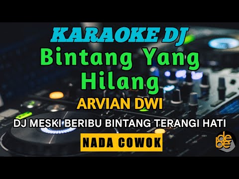 Karaoke Dj Remix Bintang Yang Hilang Nada Cowok