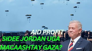 BAARIS: Jordan oo malaayiin doolar ka sameysay gargaarkii cirka ee Gaza, sidee u dhacday?