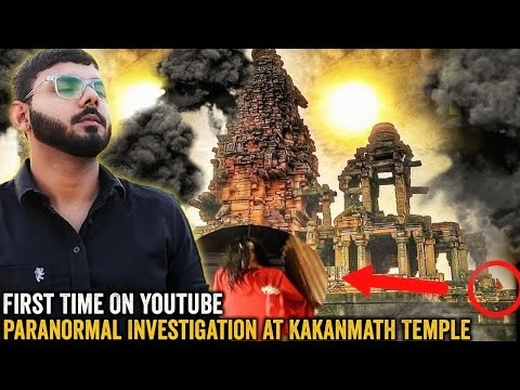 Most Haunted Temple Of India - Kakanmath Mandir 😰 Paranormal Investigation