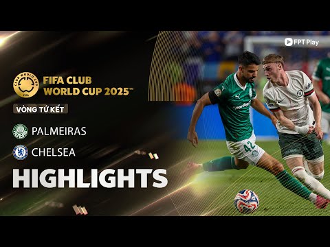 HIGHLIGHTS: PALMEIRAS - CHELSEA | HAI SIÊU PHẨM MIỄN CHÊ, CHIẾN THẮNG NGHẸT THỞ thumbnail