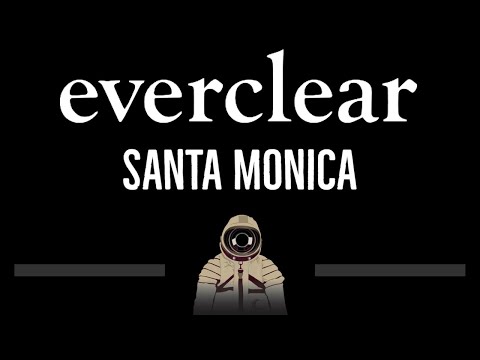 Everclear • Santa Monica (CC) 🎤 [Karaoke] [Instrumental Lyrics]