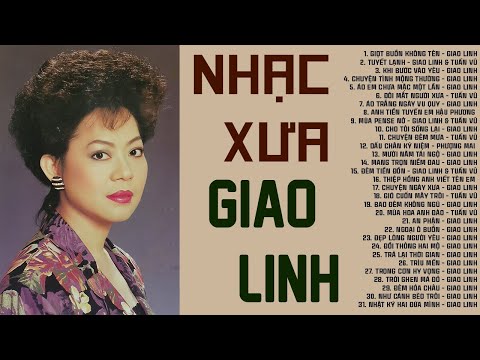 Nhạc Xưa GIAO LINH Chọn Lọc Hay Nhất - LK Nhạc Xưa Hải Ngoại Hay Nhất 2025