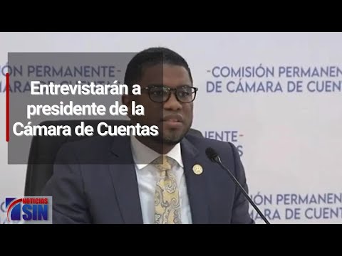 Entrevistarán a presidente de la Cámara de Cuentas