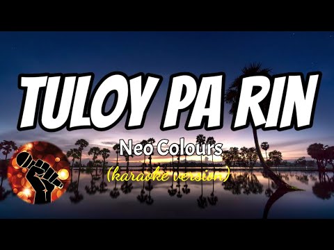 TULOY PA RIN – NEO COLOURS (karaoke version)