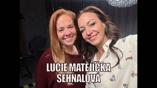 188: Lucie Matějíčka Sehnalová: Psala knihu, aby přežila. Příběh, který ji vytáhl z hlubin.