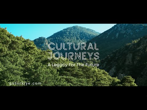 Türkiye’s Cultural Journeys - A Legacy For The Future | Go Türkiye