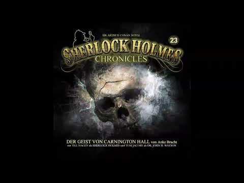 Sherlock Holmes Chronicles: Folge 23: "Der Geist von Carnington Hall" (Komplettes Hörspiel)