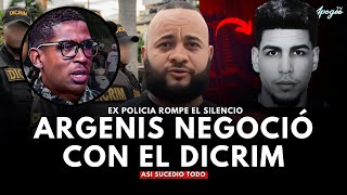 ¡BOMBA! EX POLICÍA REVELA LA NEGOCIACIÓN SECRETA ENTRE ARGENIS Y EL DICRIM