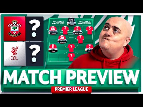 SOUTHAMPTON vs LIVERPOOL! Starting XI Prediction & Preview