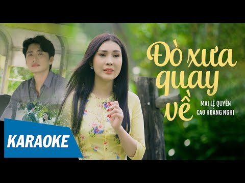 [KARAOKE] Đò Xưa Quay Về – Mai Lệ Quyên ft Cao Hoàng Nghi