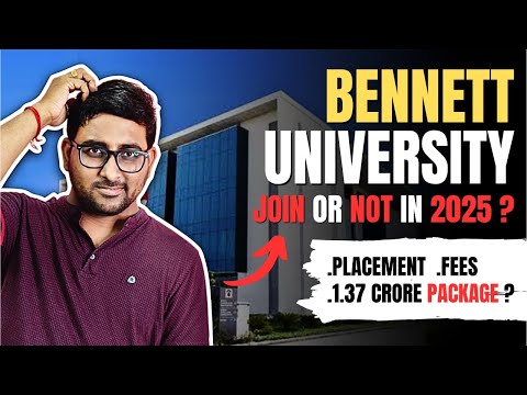 Bennett University Noida Review 2025 | Campus , Fees, Placement, Direct Admission via JEE/Class 12
