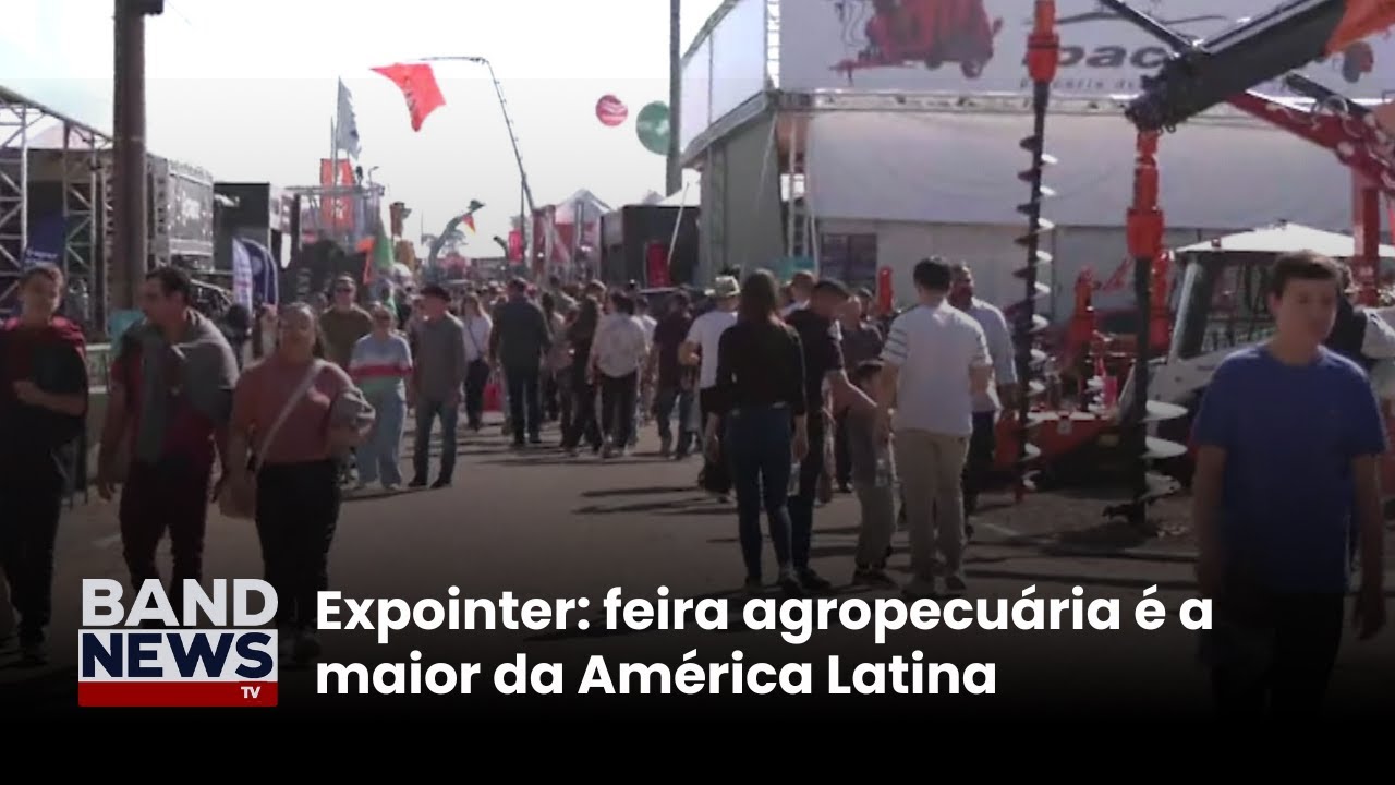 Expointer feira agropecuária é a maior da América Latina | BandNews TV