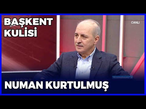 Başkent Kulisi - Numan Kurtulmuş | 13 Şubat 2022