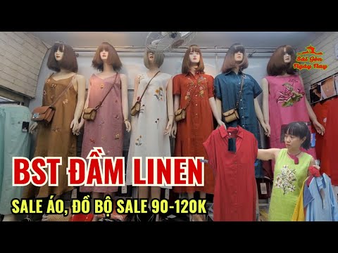 ĐẦM LINEN TUYỆT ĐẸP GIÁ TỪ 350K-1000K | SALE ÁO THUN 90K | ĐỒ BỘ 120K VỪA RẺ VỪA ĐẸP