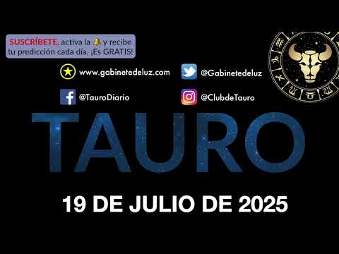 Horóscopo Diario - Tauro - 19 de Julio de 2025.