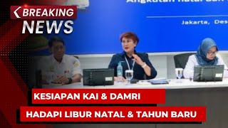 BREAKING NEWS - Konpers PT KAI & DAMRI Kesiapan Hadapi Natal dan Tahun Baru