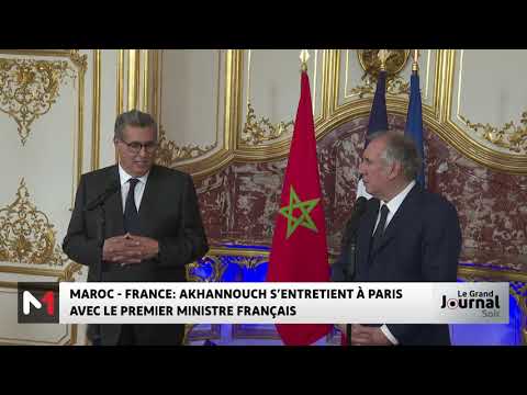 Maroc - France : Akhannouch s´entretient à Paris avec Le premier ministre français