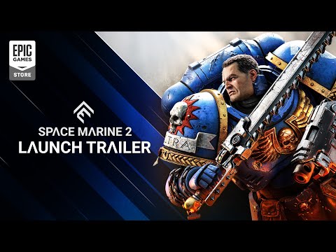 Warhammer 40,000: Space Marine 2 - Launch Trailer