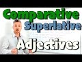 Comparative and Superlative Adjectives Explained