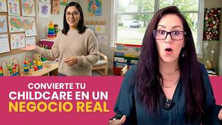 Cómo convertir tu DAYCARE en un NEGOCIO organizado y rentable (PASO A PASO)