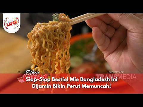 Siap-Siap Bestie! Mie Bangladesh Ini Dijamin Bikin Perut Memuncah! - BIKIN LAPER (22/11/24) P4