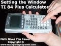 Setting the Window on the TI 84 Plus Calculator