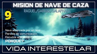 Vida Interestelar 9 - Nave espacial alcanzada por un Rayo - Explicación de la Misión de 2021