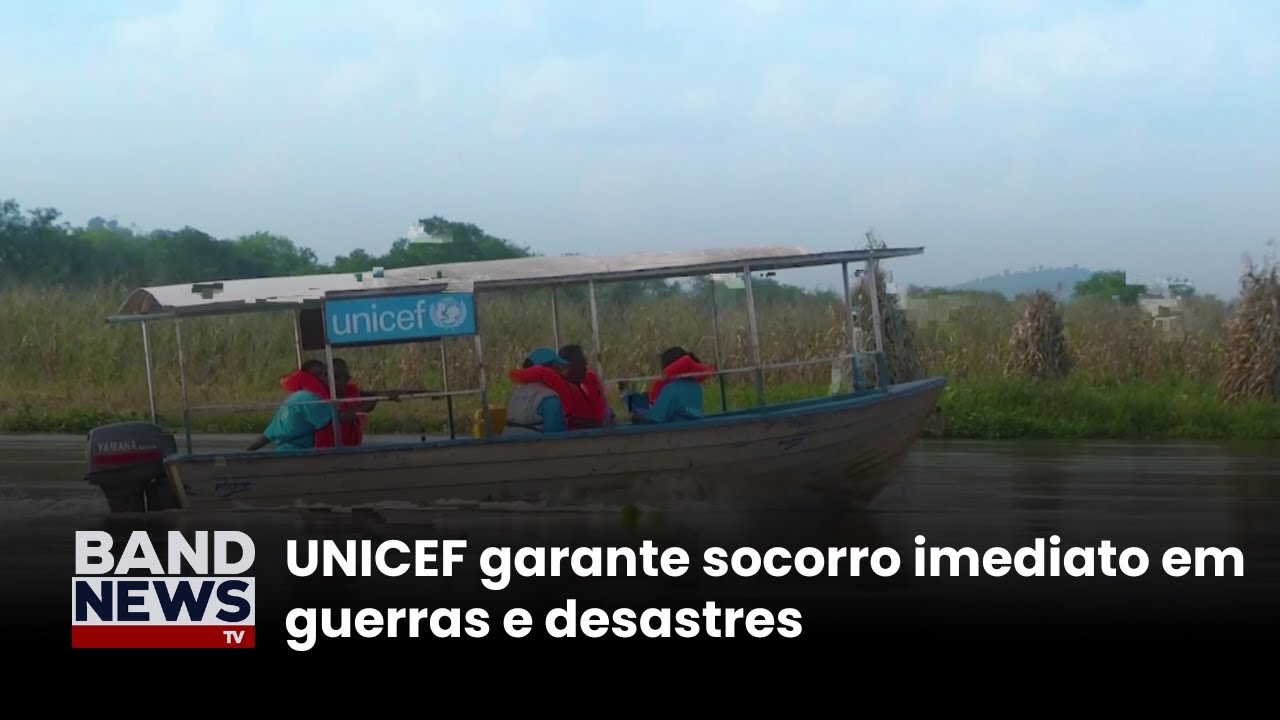 UNICEF garante socorro imediato em guerras e desastres | BandNews TV