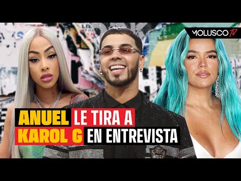 Anuel lanza indirectas sobre Karol G en su entrevista junto a Yailin