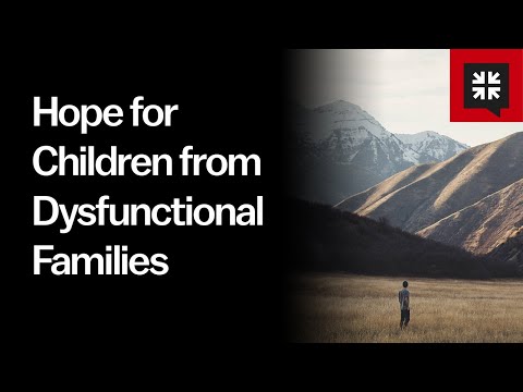 Hope for Children from Dysfunctional Families // Ask Pastor John