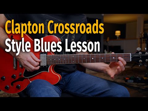 Clapton Cream Crossroads Style Lesson