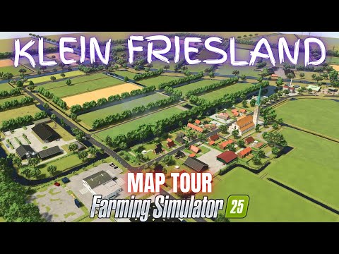 KLEIN FRIESLAND - Map Tour - Farming Simulator 25