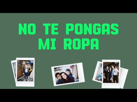 NO TE PONGAS MI ROPA | LOS HERMANOS ACERO