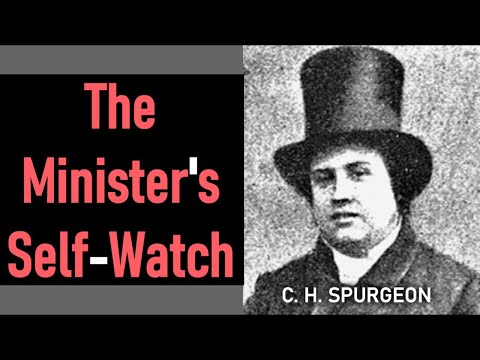 The Minister's Self-Watch - Charles Spurgeon Audio Sermons