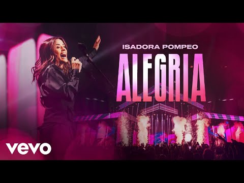 Isadora Pompeo - Alegria (Ao Vivo)