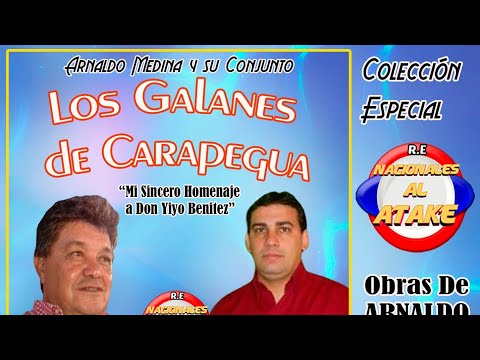 LOS GALANES DE CARAPEGUA - COLECCIÓN ESPECIAL DON ARNALDO "YIYO" BENITEZ RE MEMETE , Polka Paraguaya