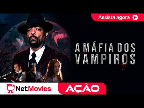 A Máfia dos Vampiros (2017) ? Filme de Ação Completo ? Ice-T ? Dublado | NetMovies Ação