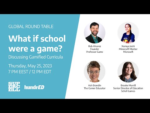 “What if school were a game?” Global Roundtable Discussing Gamified Curricula | HundrED