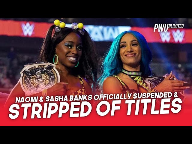 Naomi & Sasha Banks Officially Suspended & Stripped Of Tag Titles