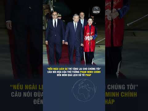 'NẾU NGÀI LỊCH SỰ THÌ TẶNG LẠI CHO CHÚNG TÔI': CÂU NÓI ĐÙA CỦA TT PHẠM MINH CHÍNH ĐẾN MÓN QUÀ PHÁP