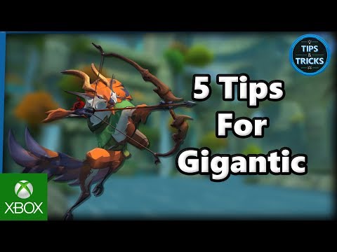 Tips and Tricks - 5 Tips for Gigantic