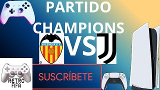 PARTIDO CHAMPIONS - [VALENCIA VS JUVENTUS] TEMPORADA 2 EP 26 26/04/2026 (MODO CARRERA PS4)