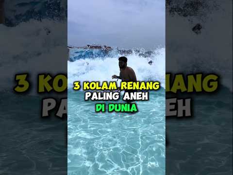 3 Kolam renang paling aneh di dunia! Nomor 3 ada di indonesia #kolam #kolamrenang