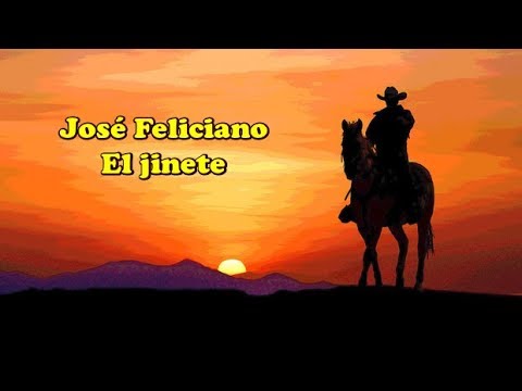 José Feliciano - El jinete