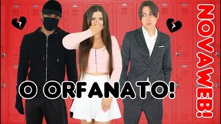 O ORFANATO -  NOVA WEBSÉRIE!