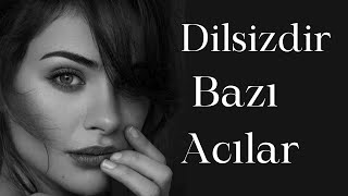 Dilsizdir Bazı Acılar (ŞİİR) Hayatın Acı Gerçekleri