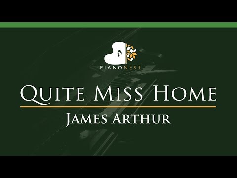 James Arthur – Quite Miss Home – LOWER Key (Piano Karaoke Instrumental)