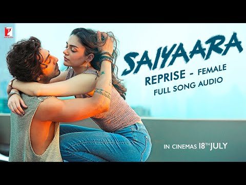 Saiyaara Reprise - Female | Full Song Audio | Saiyaara | Tanishk, Faheem, Arslan | Shreya | Irshad