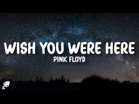 Pink Floyd -Wish You Were Here (Lyrics)